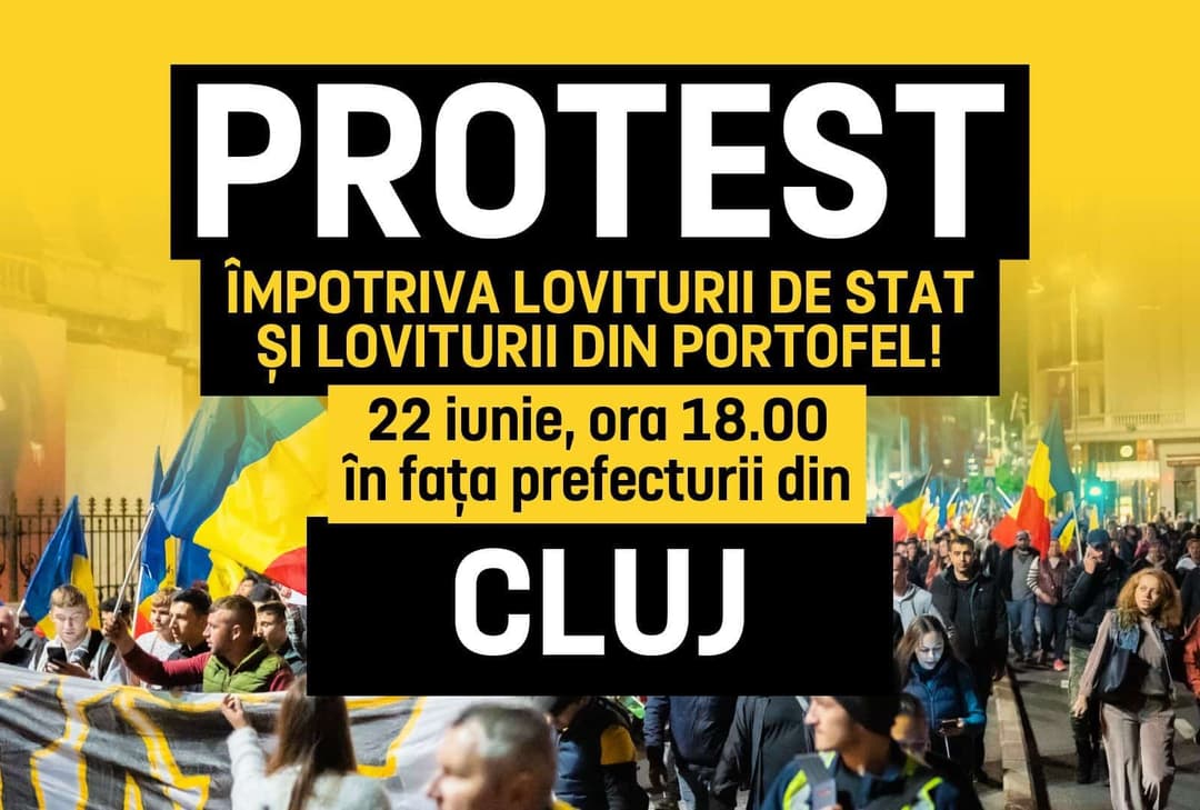 Revoltă împotriva loviturii din portofel și noilor poveri fiscale, duminică, 22 iunie, la Prefectura Cluj, ora 18:00.