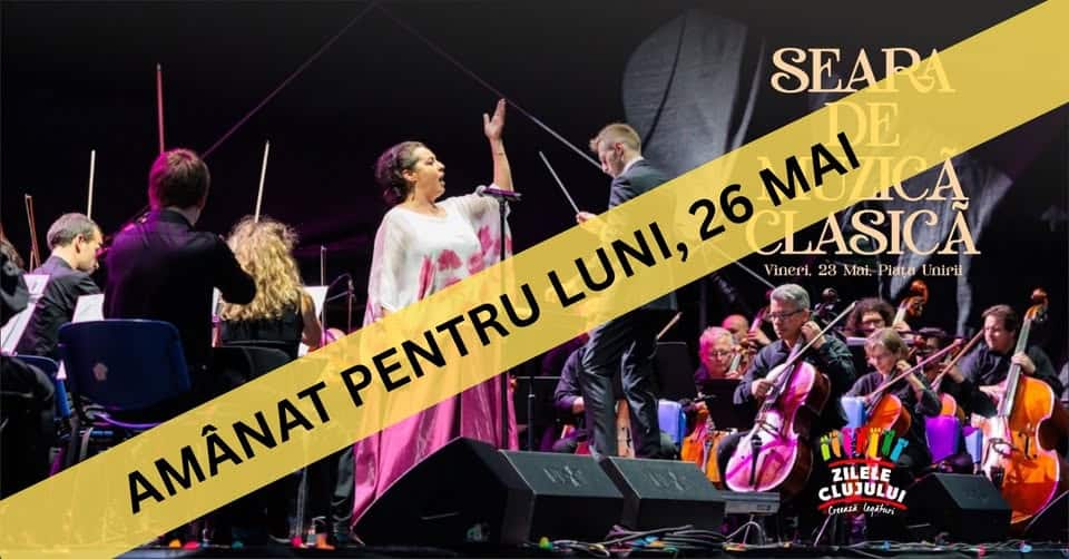 Concertul de Muzică Clasică de Vineri din Zilele Clujului, Amânat pentru Luni, 26 Mai, din Cauza Vremii Nefavorabile