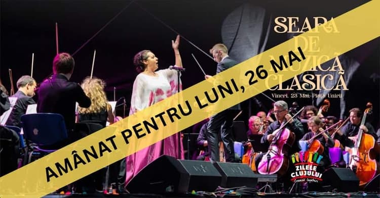 Concertul de Muzică Clasică de Vineri din Zilele Clujului, Amânat pentru Luni, 26 Mai, din Cauza Vremii Nefavorabile